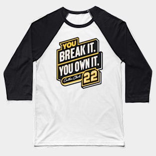 You break it you own it Caitlin Clark Banners Baseball T-Shirt